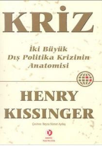 Kriz İki Büyük Dış Politika Krizinin Anatomisi                                                                                                                                                                                                                 
