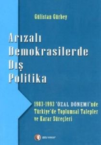 Arızalı Demokrasilerde Dış Politika                                                                                                                                                                                                                            