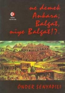 Ne Demek Ankara; Balgat; Niye Balgat!?                                                                                                                                                                                                                         