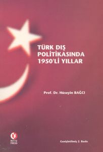 Türk Dış Politikasında 1950’li Yıllar                                                                                                                                                                                                                          