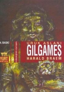 Uruk Aslanı Gılgameş                                                                                                                                                                                                                                           