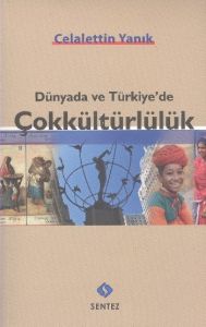 Dünyada ve Türkiye’de Çokkültürlülük                                                                                                                                                                                                                           