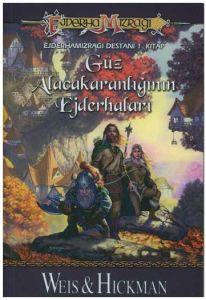 Güz Alaca Karanlığının Ejderhaları 1. Kitap Ejderh                                                                                                                                                                                                             