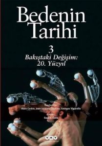 Bedenin Tarihi 3 - Bakıştaki Değişim 20. Yüzyıl (C                                                                                                                                                                                                             