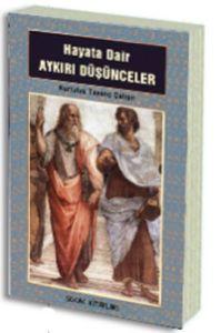 Hayata Dair Aykırı Düşünceler                                                                                                                                                                                                                                  