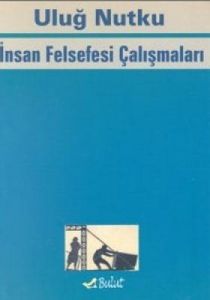İnsan Felsefesi Çalışmaları                                                                                                                                                                                                                                    