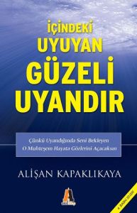 İçindeki Uyuyan Güzeli Uyandır                                                                                                                                                                                                                                 