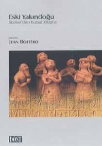Eski Yakındoğu Sümer’den Kutsal Kitap’a                                                                                                                                                                                                                        