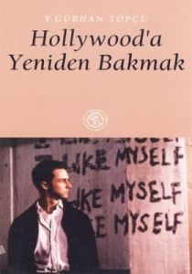 Hollywood’a Yeniden Bakmak                                                                                                                                                                                                                                     