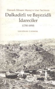 Osmanlı Dönemi Maraş’ın İdari Tarihinde Dulkadirli                                                                                                                                                                                                             