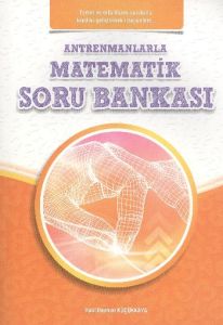 Antremanlarla Matematik Soru Bankası                                                                                                                                                                                                                           