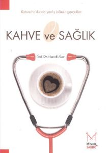 Kahve ve Sağlık                                                                                                                                                                                                                                                