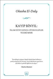 Kayıp Binyıl İslam Dünyasında Hiyeroglifler ve Esk                                                                                                                                                                                                             