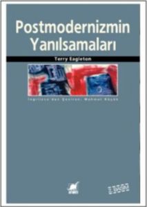 Postmodernizmin Yanılsamaları                                                                                                                                                                                                                                  