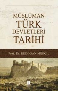 Müslüman Türk Devletleri Tarihi                                                                                                                                                                                                                                