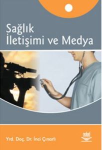 Sağlık İletişimi ve Medya                                                                                                                                                                                                                                      