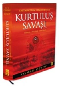 Saltanattan Cumhuriyet’e Kurtuluş Savaşı                                                                                                                                                                                                                       