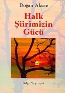 Halk Şiirimizin Gücü                                                                                                                                                                                                                                           