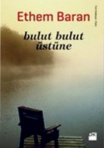 Bulut Bulut Üstüne                                                                                                                                                                                                                                             