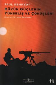 Büyük Güçlerin Yükseliş ve Çöküşleri                                                                                                                                                                                                                           