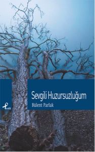 Sevgili Huzursuzluğum                                                                                                                                                                                                                                          