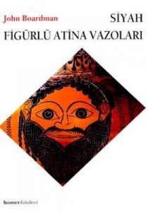 Siyah Figürlü Atina Vazoları                                                                                                                                                                                                                                   