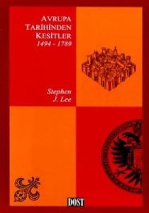 Avrupa Tarihinden Kesitler 1494-1789                                                                                                                                                                                                                           