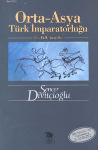 Orta - Asya Türk İmparatorluğu 6. - 8. Yüzyıllar                                                                                                                                                                                                               