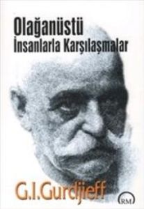 Olağanüstü İnsanlarla Karşılaşmalar                                                                                                                                                                                                                            