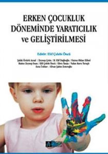 Erken Çocukluk Döneminde Yaratıcılık ve Geliştiril                                                                                                                                                                                                             
