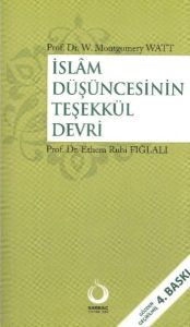 İslam Düşüncesinin Teşekkül Devri                                                                                                                                                                                                                              