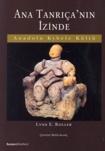 Ana Tanrıça’nın İzinde                                                                                                                                                                                                                                         