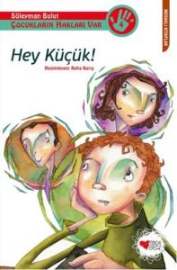 Hey Küçük!                                                                                                                                                                                                                                                     