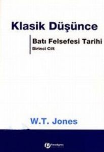 Batı Felsefesi Tarihi 1: Klasik Düşünce                                                                                                                                                                                                                        