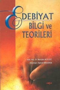 Edebiyat Bilgi ve Kuramları                                                                                                                                                                                                                                    