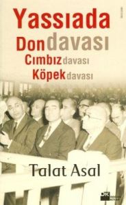Yassıada’da Don Davası, Cımbız Davası, Köpek Davas                                                                                                                                                                                                             