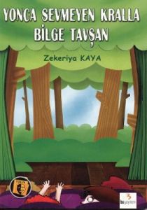 Yonca Sevmeyen Kralla Bilge Tavşan                                                                                                                                                                                                                             
