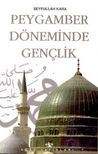Peygamber Döneminde Gençlik                                                                                                                                                                                                                                    