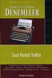 Edebiyat Üzerine Denemeler Bütün Eserleri 3                                                                                                                                                                                                                    