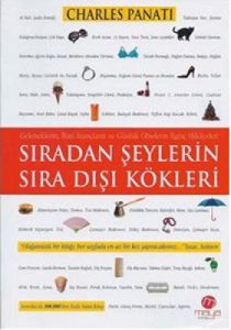 Sıradan Şeylerin Sıra Dışı Kökleri                                                                                                                                                                                                                             