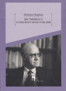 Şiir Tahlilleri 2 Cumhuriyet Devri Türk Şiiri                                                                                                                                                                                                                  