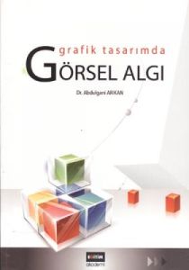 Grafik Tasarımda Görsel Algı                                                                                                                                                                                                                                   
