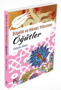 Bilgelik ve Hikmet Yolcusuna                                                                                                                                                                                                                                   