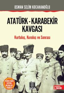 Atatürk - Karabekir Kavgası                                                                                                                                                                                                                                    