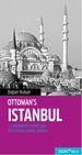 Ottoman’s Istanbul                                                                                                                                                                                                                                             