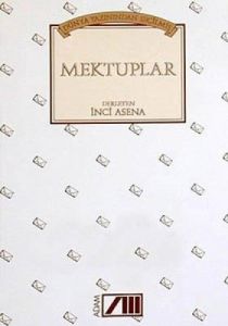 Dünya Yazınından Seçilmiş Mektuplar                                                                                                                                                                                                                            
