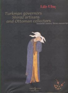 Turkmen Governors Shiraz Artisans and Ottoman Coll                                                                                                                                                                                                             