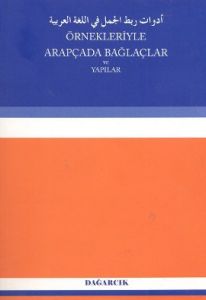 Örnekleriyle Arapçada Bağlaçlar ve Yapılar                                                                                                                                                                                                                     