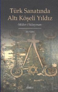 Türk Sanatında Altı Köşeli Yıldız                                                                                                                                                                                                                              