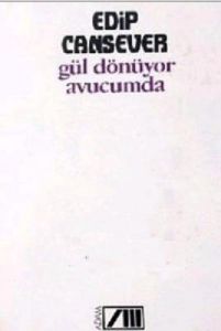 Gül Dönüyor Avucumda                                                                                                                                                                                                                                           